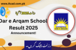 Dar e Arqam School Result 2025 | www.darearqam.edu.pk