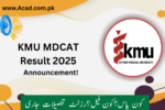 KMU MDCAT Result 2025 Topper | www.kmu.edu.pk