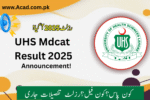 UHS MDCAT Result 2025 | www.uhs.edu.pk